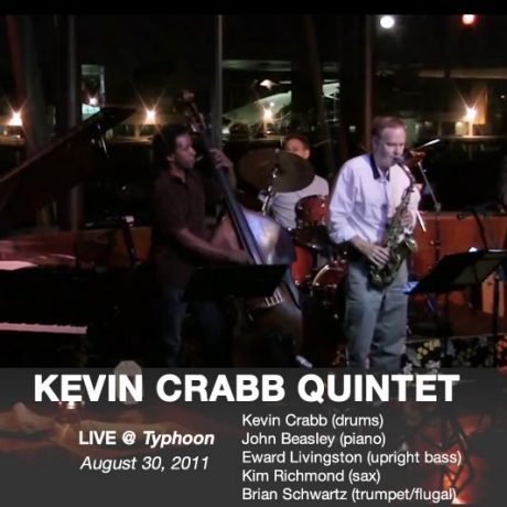 Kevin Crabb Quintet at Typhoon, 08/30/2011